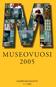 MUSEOVUOSI 2005 SUOMEN MUSEOLIITTO 11.1.2005