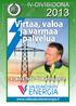 Tervetuloa Apialle seuraamaan, miten tuo henki näkyy kentällä! Raimo Jokinen. Pallojaoston puheenjohtaja