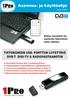 KÄYTTÖ- JA ASENNUSOHJE Versio: 1.0 FIN 12-2006. 1PRO DVB-T USB Digi-TV ja Radioviritin Malli: UT 808