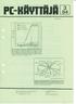 PC-KflVTtiiJfl 3 MAALISKUU. 7T wo- Paatoimittaja: Kari Kiravuo Puh. toihin 152 4787 kotiin 67 67 73. PC-KAYTTAJAT ry. PL 50 00661 HELSINKI 66