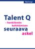 Talent Q. työsuhteen elinkaaren kaikkiin eri vaiheisiin.