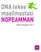 DNA tekee maailmastasi NOPEAMMAN