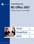 Tietotekniikkaosasto. MS Office 2007. Pikaopas uuteen versioon siirtyjälle. Word 6 PowerPoint 8 Excel 9