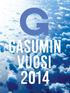 SISÄLLYS. 14 Gasumin liiketoiminnot. Edistämme kestävää kehitystä. Kaasun toimitusvarmuus erityisen hyvä vuonna 2014. Muutosta tukee uusi strategiamme