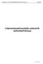 LIIKENNE- JA VIESTINTÄMINISTERIÖN JULKAISUJA 28/2008. Liikenneturvallisuustyön evaluointi valtionhallinnossa