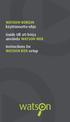 Watson-boksin käyttöönotto-ohje. Guide till att börja använda Watson-box. Instructions for Watson box setup