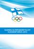 Suomen Olympiakomitea ry Radiokatu 20 00240 Helsinki puh. (09) 348 121 office@noc.fi www.sport.fi/olympiakomitea