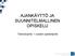 AJANKÄYTTÖ JA SUUNNITELMALLINEN OPISKELU. Teemaluento 1 vuoden opiskelijoille