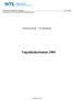 Kansanterveyslaitoksen julkaisuja B 2 / 2004 Publications of the National Public Health Institute. Kristiina Patja Ari Haukkala. Tupakkakertomus 2003