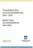 TALOUSARVIO 2014 JA TALOUSSUUNNITELMA 2014 2016 BUDGET 2014 OCH EKONOMIPLAN 2014 2016. KV hyväksynyt 11.11.2013 90 STF godkänt 11.11.