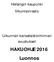 Helsingin kaupunki liikuntavirasto. Liikunnan kansalaistoiminnan avustukset. HAKUOHJE 2016 Luonnos