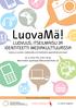 LuovaMä! Luovuus, itseilmaisu ja identiteetti mediakulttuurissa Lasten ja nuorten mediakulttuuria käsittelevä ajankohtaisseminaari