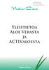 Yleistietoa Aloe Verasta ja ACTIValoesta