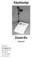 Käyttöohje. Zoom-Ex. versio 3.0. KL Support Oy. Maahantuoja: Nuijamiestentie 3 B 00400 Helsinki Puh. (09) 580 3880 www.kl-support.