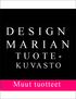 DESIGN MARIAN TUOTE- KUVASTO