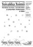 Toivakka Toimii. Toivakan kunnan, seurakuntien ja järjestöjen tiedotuslehti 4/2005. YkkösOsoitteeton. Julkinen tiedote, jaetaan kaikkiin talouksiin