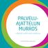 Palveluajattelun. murros