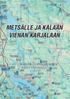 METSÄLLE JA KALAAN VIENAN KARJALAAN