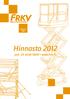 Hinnasto 2012. puh. 03 4246 5800 www.frkv.fi