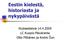 Eestin kielestä, historiasta ja nykypäivästä. Klubiesitelmä 14.4.2009 LC Kuopio-Päiväranta Otto Pitkänen ja Andre Õun