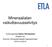 Mineraalialan vaikuttavuusselvitys. Tutkimusjohtaja Hannu Hernesniemi Etlatieto Oy Suomen mineraalistrategian loppuseminaari GTK 8.10.