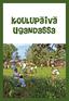 Koulupäivä Ugandassa