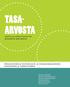 TASA- ARVOSTA. laatua ja vaikuttavuutta julkiselle sektorille. Opas kuntien ja valtion alue- ja paikallishallinnon palveluihin ja toimintoihin