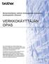 VERKKOKÄYTTÄJÄN OPAS. Moniprotokollainen sisäinen tulostuspalvelin ja langaton tulostuspalvelin (Ethernet)