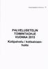 Perusturvalautakunta 16.12.201 4 S I 53 PALVELUSETELIN TOIMINTAOHJE VUONNA 2015. Kotipalvelu / kotisairaanhoito