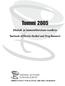 Tommi 2005. Alkoholi- ja huumetutkimuksen vuosikirja. Yearbook of Finnish Alcohol and Drug Research