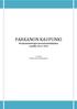 PARKANON KAUPUNKI Maahanmuuttajien kotouttamisohjelma vuosille 2013-2016. 11.4.2013 Parkanon perusturvalautakunta