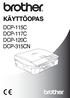 KÄYTTÖOPAS DCP-115C DCP-117C DCP-120C DCP-315CN