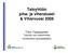 Taloyhtiön piha- ja viheralueet & Vihervuosi 2008. Timo Tossavainen Taloyhtio.netin päätoimittaja Kiinteistöliiton järjestöpäällikkö