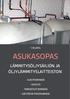 1.10.2014 ASUKASOPAS LÄMMITYSÖLJYSÄILIÖN JA ÖLJYLÄMMITYSLAITTEISTON - SIJOITTAMINEN - HUOLTO - TARKASTUTTAMINEN - KÄYTÖSTÄ POISTAMINEN