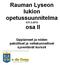 Rauman Lyseon lukion opetussuunnitelma V21.5.2015 osa II. Oppiaineet ja niiden pakolliset ja valtakunnalliset syventävät kurssit