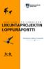 LIIKUNTAPROJEKTIN LOPPURAPORTTI