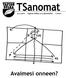 TSanomat. 5.11.2001 Tapion Sulka ry:n jäsenlehti 7/2001. Avaimesi onneen?