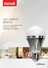 LED-LAMPUT 2012/13. Valitse laatu, mielenrauha ja vapaus lamppujen vaihtamisesta. Valitse Maxell LED-valaistus.
