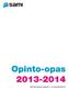 OPINTO-OPAS 2013 2014 SISÄLTÖ