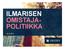 ILMARISEN OMISTAJA- POLITIIKKA 18.12.2013