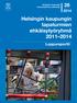 Helsingin kaupungin. keskushallinnon julkaisuja. Helsingin kaupungin. tapaturmien ehkäisytyöryhmä 2011 2014. Loppuraportti