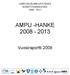 AMPUMAHARRASTUKSEN KEHITTÄMISHANKE 2008-2013 AMPU -HANKE 2008-2013