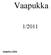 Vaapukka 1/2011 Vaapukka 1/2011