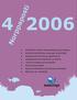 4 2006 Norppaposti Esitellään vuoden Norppaohjaaja ja Norppa Etsitään kirjoittajia, kuvaajia ja piirtäjiä Norpparalli, kurssit ja tapahtumat