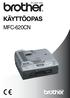 KÄYTTÖOPAS MFC-620CN