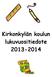 Kirkonkylän koulun lukuvuositiedote 2013-2014