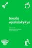 Innolla opiskelukykyä. virikkeitä opiskeluyhteisöjen kehittämiseen
