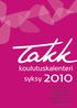 koulutuskalenteri syksy 2010 Teknologia-ala, s. 2 Palveluala, s. 4 Liiketoiminta, s. 6 Tietopalvelut, s. 6 Rakennusala, s. 7