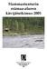 Hammastunturin erämaa-alueen kävijätutkimus 2005. Kuva: Pasi Nivasalo