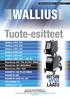 Tuote-esitteet WALLIUS HITSAUSKONEET OY MUURLANTIE 510,25130 MUURLA PUH. (02) 728 000, FAX (02) 728 0040 MYYNTI@WALLIUS.COM WALLIUS.